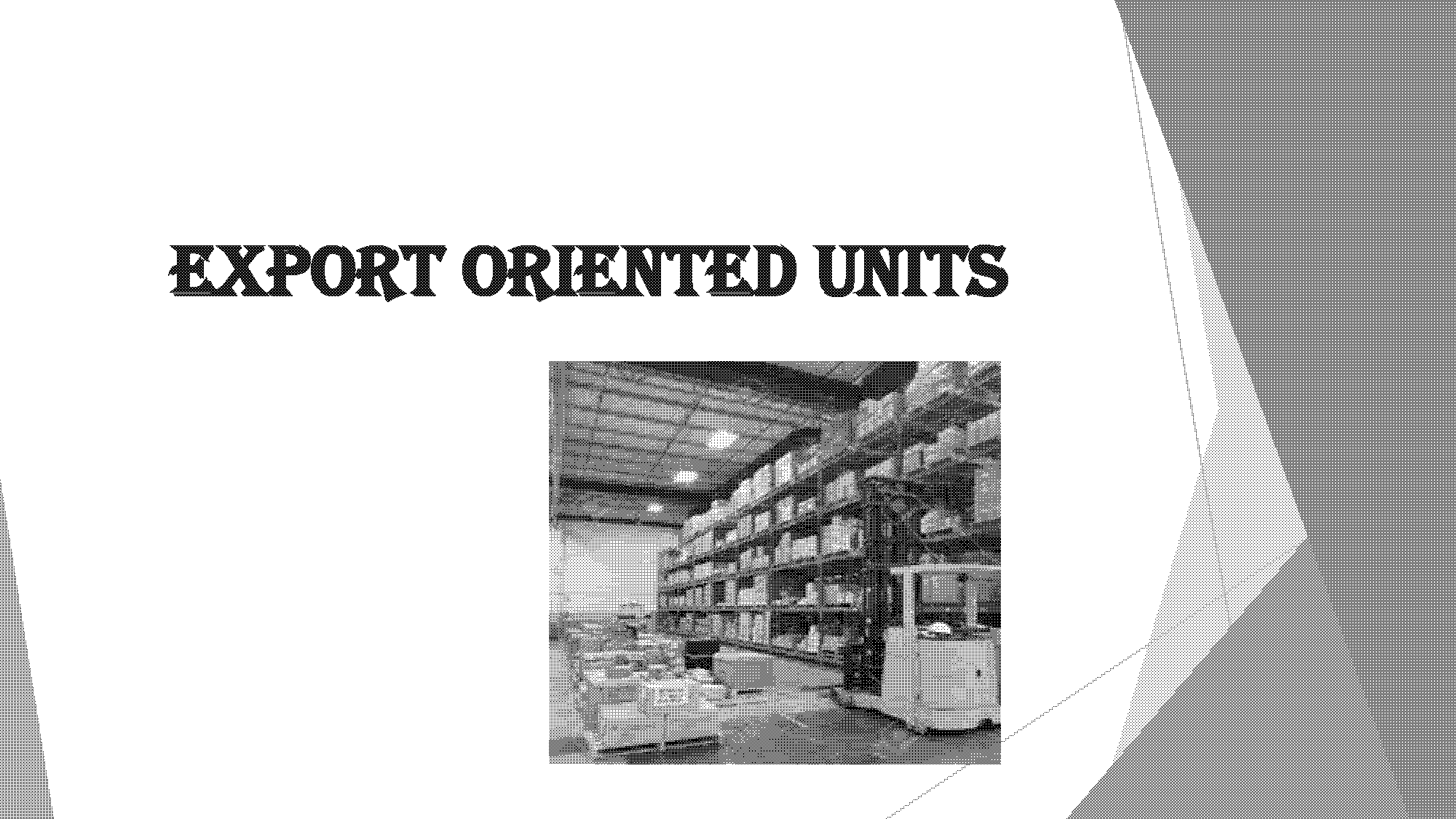 export oriented units in india pdf